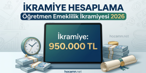 Öğretmen Emeklilik İkramiyesi Hesaplama 2026 | 5434-5510 Kanun, 3600 Ek Gösterge ve Güncel Katsayı